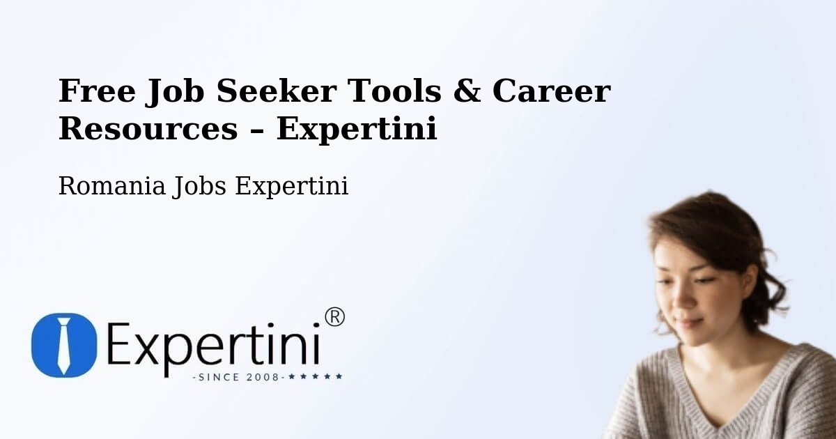 Free Job Seeker Tools & Career Resources – Comuna Coteşti - Comuna Coteşti, Romania Jobs Expertini